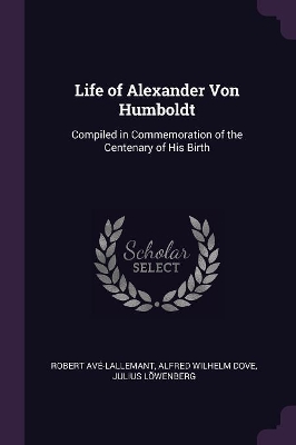 Book cover for Life of Alexander Von Humboldt