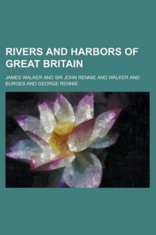 Cover of Rivers and Harbors of Great Britain