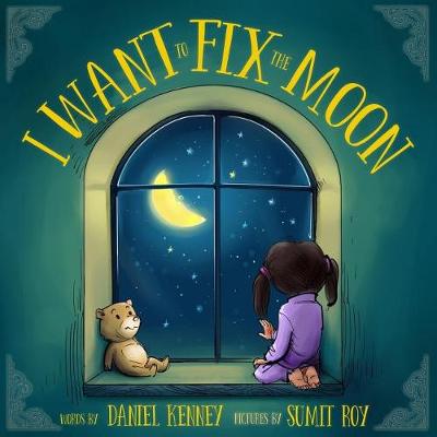 Book cover for I Want To Fix The Moon