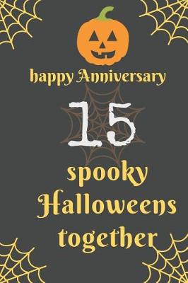 Book cover for Happy Anniversary; 15 Spooky Halloweens Together