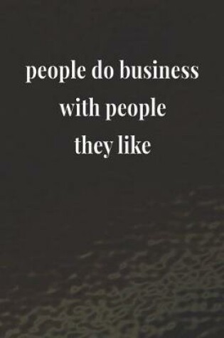 Cover of People Do Business With People They Like