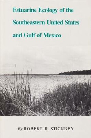 Cover of Estuarine Ecology of the Southeastern United States and Gulf of Mexico