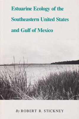 Book cover for Estuarine Ecology of the Southeastern United States and Gulf of Mexico