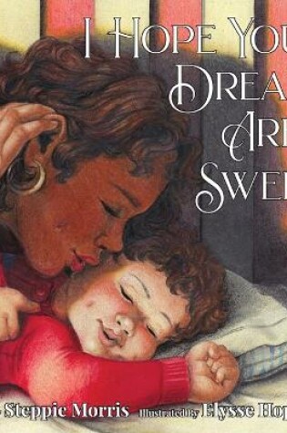 Cover of I Hope Your Dreams Are Sweet