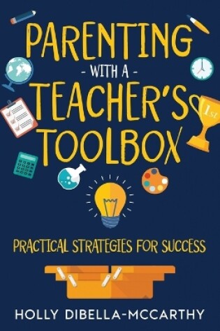 Cover of Parenting With a Teacher's Toolbox