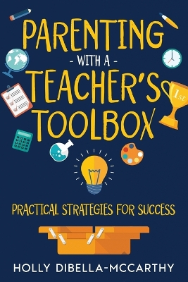 Book cover for Parenting With a Teacher's Toolbox