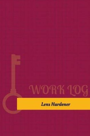 Cover of Lens Hardener Work Log