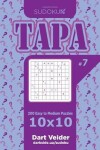 Book cover for Sudoku Tapa - 200 Easy to Medium Puzzles 10x10 (Volume 7)