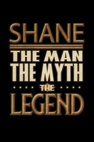 Cover of Shane The Man The Myth The Legend