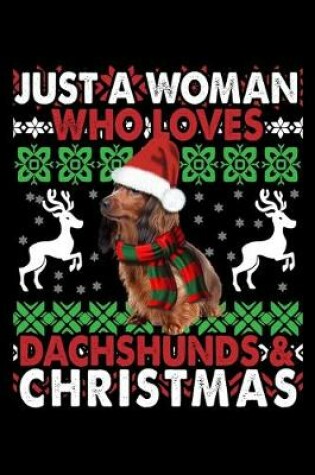 Cover of Just A Woman Who Loves Dachshunds And Christmas