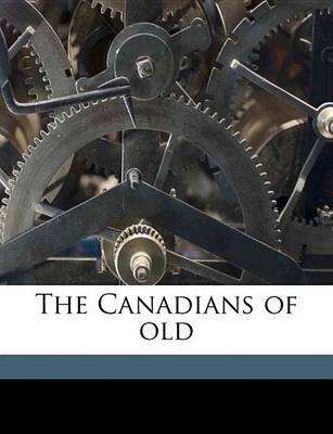 Book cover for The Canadians of Old