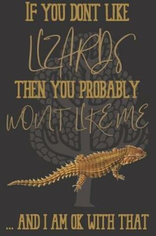 Cover of If you dont like Lizards then you probably wont like me ... and i am ok with that