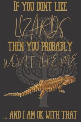 Book cover for If you dont like Lizards then you probably wont like me ... and i am ok with that