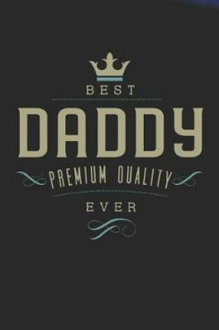 Cover of Best Daddy Premium Quality Ever