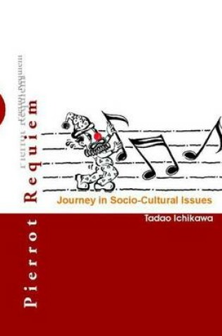 Cover of Pierrot Requiem: Journey in Socio-Cultural Issues