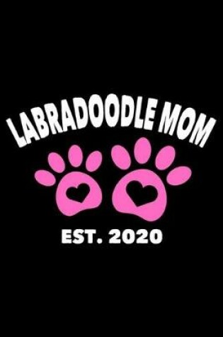 Cover of Labradoodle Mom Est. 2020