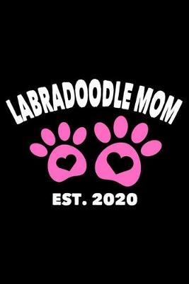 Book cover for Labradoodle Mom Est. 2020