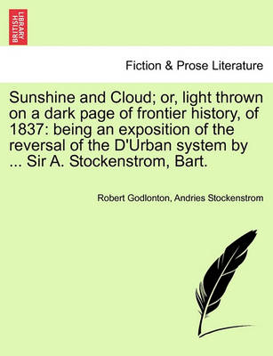 Book cover for Sunshine and Cloud; Or, Light Thrown on a Dark Page of Frontier History, of 1837