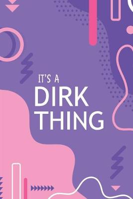 Book cover for It's a Dirk Thing