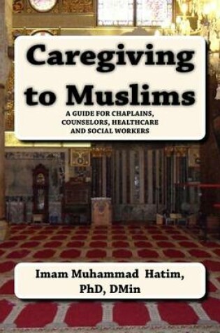 Cover of Caregiving to Muslims