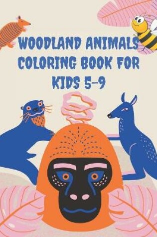 Cover of Woodland Animals Coloring Book For Kids 5-9