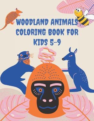 Book cover for Woodland Animals Coloring Book For Kids 5-9