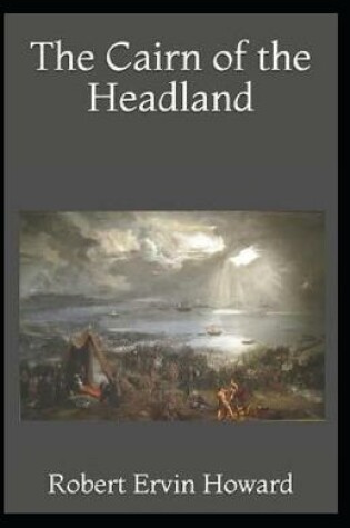 Cover of The Cairn of the Headland Illustrated