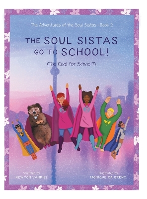 Cover of The Soul Sistas Go To School!