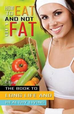 Book cover for How to eat and not get fat