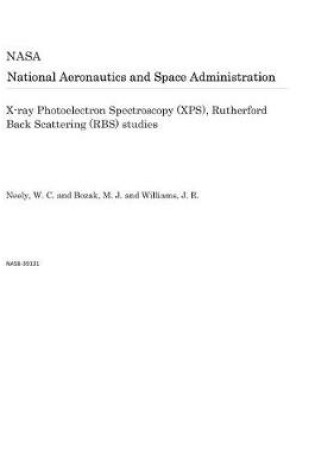 Cover of X-Ray Photoelectron Spectroscopy (Xps), Rutherford Back Scattering (Rbs) Studies