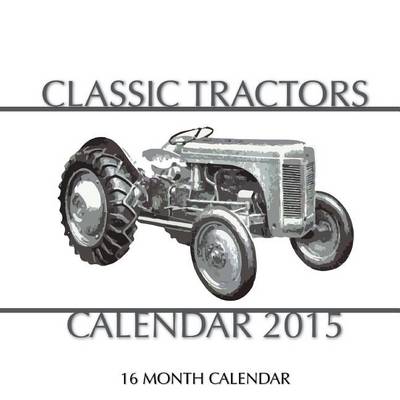 Book cover for Classic Tractors Calendar 2015
