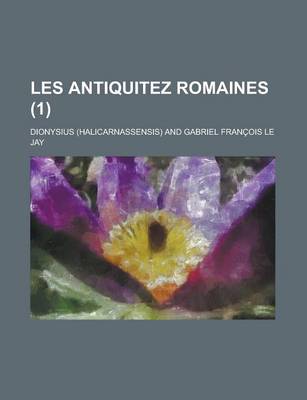 Book cover for Les Antiquitez Romaines (1 )