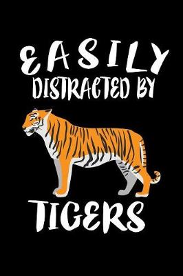 Book cover for Easily Distracted By Tigers