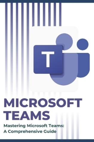 Cover of Mastering Microsoft Teams