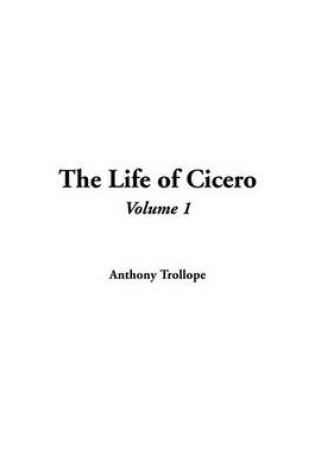 Cover of The Life of Cicero, Volume 1