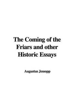 Cover of The Coming of the Friars and Other Historic Essays