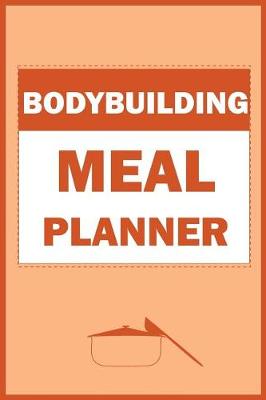 Book cover for Bodybuilding Meal Planner