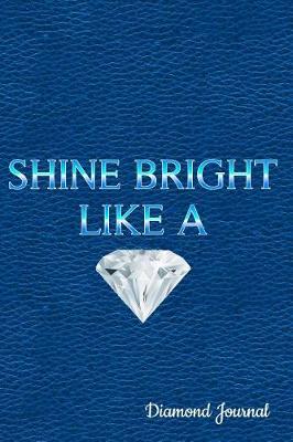 Book cover for Shine Bright Like a Diamond Journal