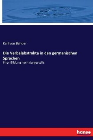 Cover of Die Verbalabstrakta in den germanischen Sprachen