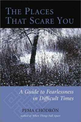 The Places That Scare You by Pema Chodron, Tami Simon
