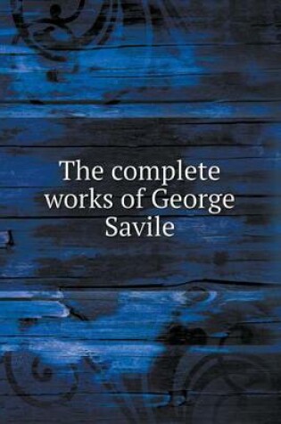 Cover of The Complete Works of George Savile