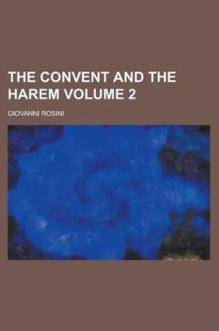 Cover of The Convent and the Harem Volume 2