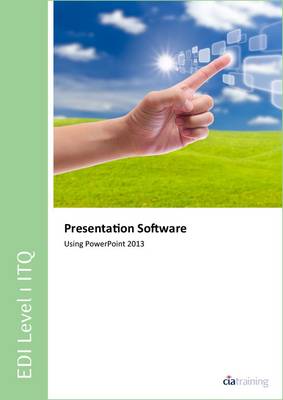 Book cover for EDI Level 1 ITQ - Presentation Software Using Microsoft PowerPoint 2013