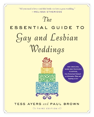 Book cover for The Essential Guide to Gay and Lesbian Weddings, Third Edition