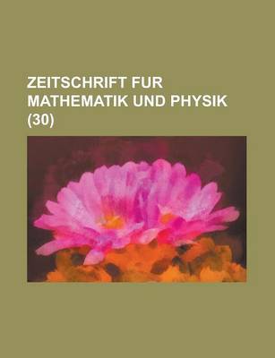 Book cover for Zeitschrift Fur Mathematik Und Physik (30)