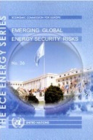 Cover of Emerging Global Energy Security Risks