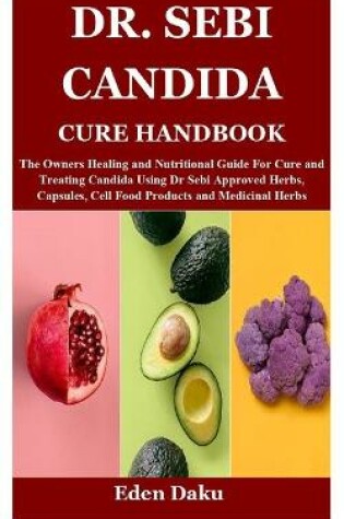 Cover of Dr. Sebi Candida Cure Handbook