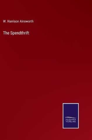 Cover of The Spendthrift