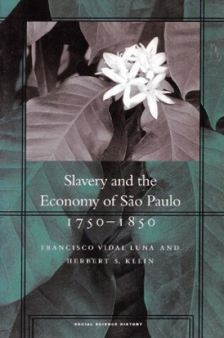 Cover of Slavery and the Economy of Sao Paulo, 1750-1850