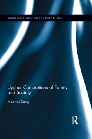 Cover of Uyghur Conceptions of Family and Society